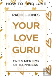 How To Find Love: Your Love Guru - For A