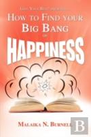 How To Find Your Big Bang Of Happiness