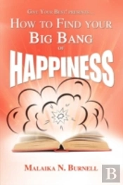 How To Find Your Big Bang Of Happiness