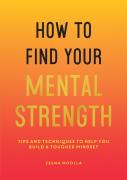 How To Find Your Mental Strength