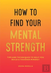 How To Find Your Mental Strength