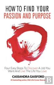 How To Find Your Passion And Purpose