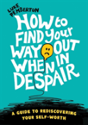 How To Find Your Way Out When In Despair
