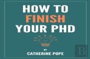 How To Finish Your Phd