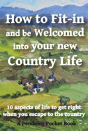 How To Fit-In And Be Welcomed Into Your New Country Life