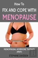 How To Fix And Cope With Menopause