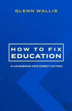 Bertrand.pt - How To Fix Education: A Handbook For Dir