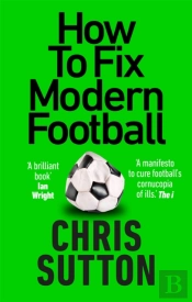 How To Fix Modern Football