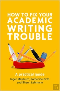 Bertrand.pt - How To Fix Your Academic Writing Trouble: A Practical Guide
