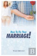 How To Fix Your Marriage