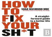 How To Fix Your Sh*T