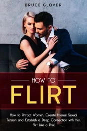 How To Flirt