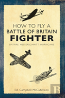 How To Fly A Battle Of Britain Fighter