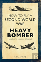 How To Fly A Second World War Heavy Bomber