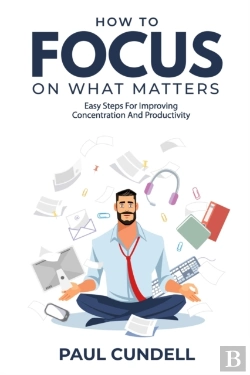Bertrand.pt - How To Focus On What Matters