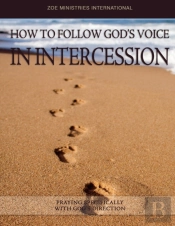 How To Follow Gods Voice In Intercession