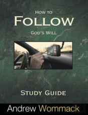 How To Follow God'S Will Study Guide