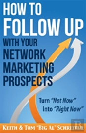 How To Follow Up With Your Network Marketing Prospects