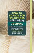 How To Forage For Wild Foods Without Dying Journal