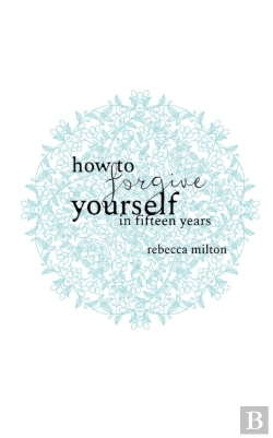 Bertrand.pt - How To Forgive Yourself In Fifteen Years