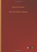 How To Form A Library
