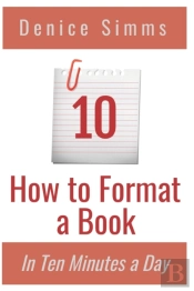 How To Format A Book In Ten Minutes A Day