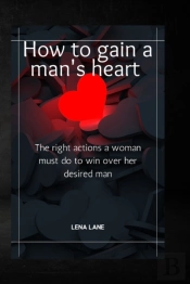 How To Gain A Man'S Heart