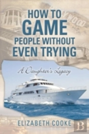 How To Game People Without Even Trying