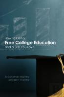 How To Get A Free College Education And A Job You Love