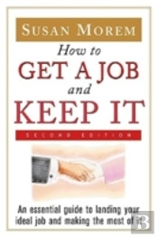 How To Get A Job And Keep It