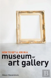 How To Get A Job In A Museum Or Art Gallery
