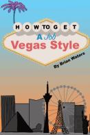 How To Get A Job Vegas Style