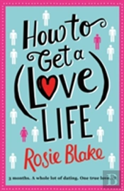 How To Get A (Love) Life