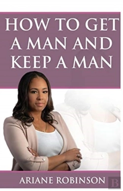Bertrand.pt - How To Get A Man And Keep A Man