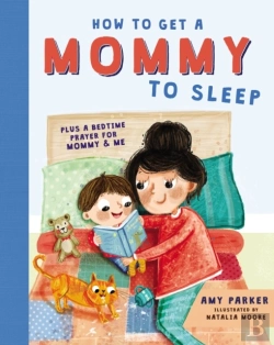 Bertrand.pt - How To Get A Mommy To Sleep