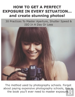 Bertrand.pt - How To Get A Perfect Exposure In Every Situation... And Create Stunning Photos!