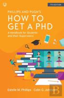 How To Get A Phd: A Handbook For Students And Their Supervisors