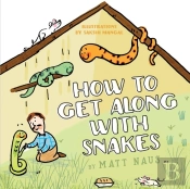 How To Get Along With Snakes