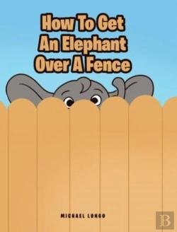 Bertrand.pt - How To Get An Elephant Over A Fence
