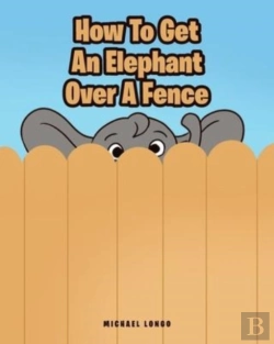 Bertrand.pt - How To Get An Elephant Over A Fence