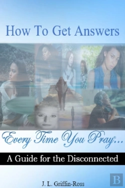 Bertrand.pt - How To Get Answers Every Time You Pray... A Guide For The Disconnected