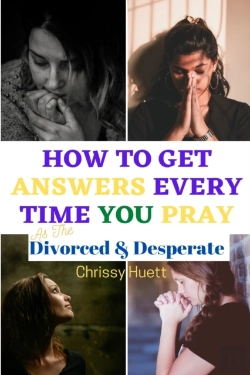 Bertrand.pt - How To Get Answers Every Time You Pray... As The Divorced & Desperate