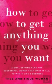 How To Get Anything You Want