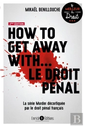 How To Get Away With Le Droit Pénal : La Série Murder Décortiquée Par Le Droit Pénal Français