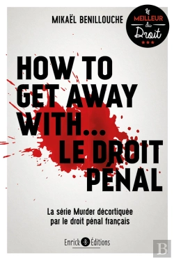 Bertrand.pt - How To Get Away With... Le Droit Pénal