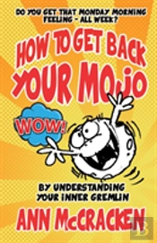 How To Get Back Your Mojo