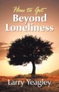 How To Get Beyond Loneliness