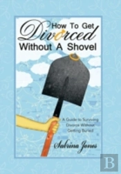 How To Get Divorced Without A Shovel