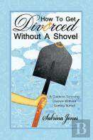 How To Get Divorced Without A Shovel