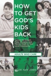 How To Get God'S Kids Back (Adults Who Care)